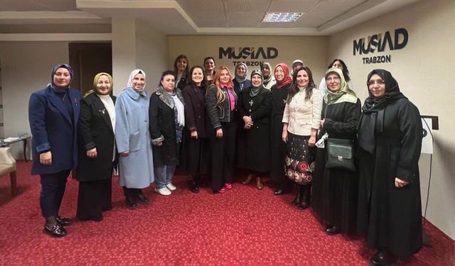 MÜSİAD Trabzon’da Kadın STK Temsilcilerini Buluşturdu
