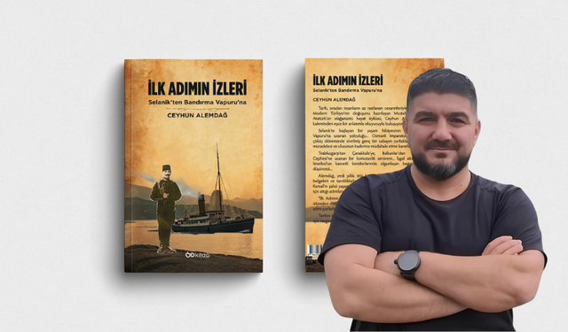 Ceyhun Alemdağ’dan Belgelerle Atatürk’ün İzinde: “İlk Adımın İzleri” Raflarda