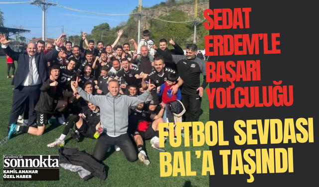 Sedat Erdem: “Her maça şampiyonluk maçı gibi çıktık“
