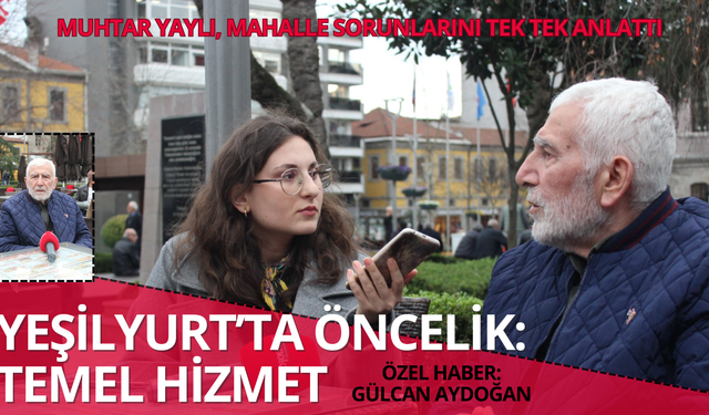 YEŞİLYURT’TA ÖNCELİK:  TEMEL HİZMET