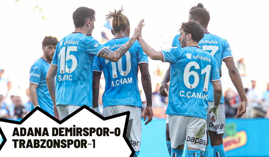 Adana Demirspor 0 - 1 Trabzonspor