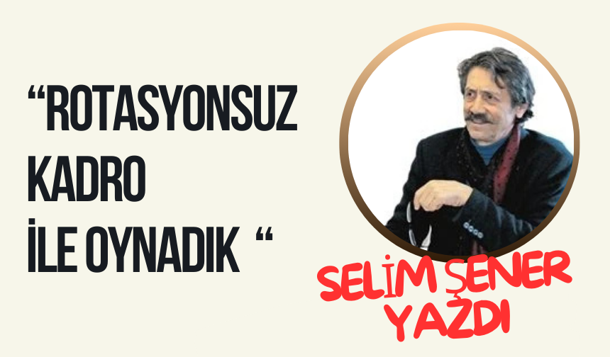 ROTASYONSUZ KADRO İLE OYNADIK