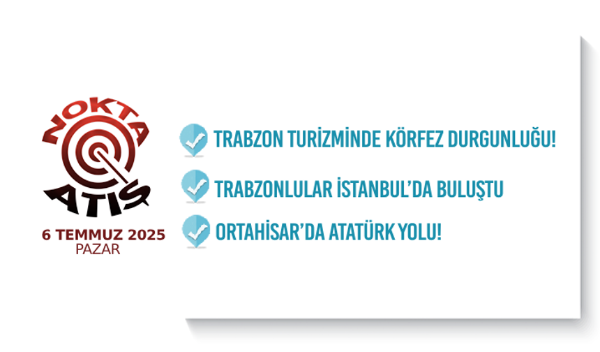 Nokta Atış -6.7.2025