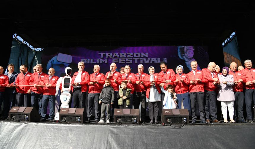 Trabzon Bilim Festivali'ne muhteşem açılış