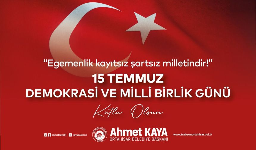 BAŞKAN KAYA: TÜRKİYE CUMHURİYETİ’Nİ İLELEBET YAŞATACAĞIZ”