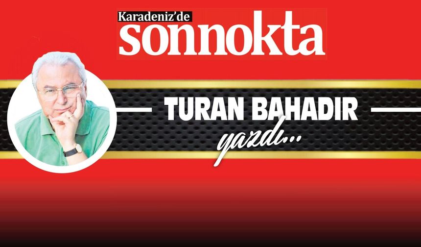 DÜNYAYI HER GÜN YENİDEN ANLAMAK!